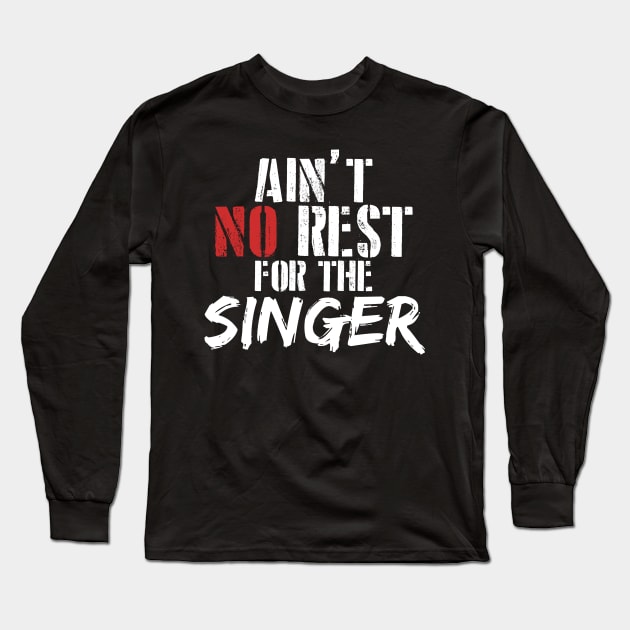 Singer job appreciation gift . Perfect present for mother dad friend him or her Long Sleeve T-Shirt by SerenityByAlex